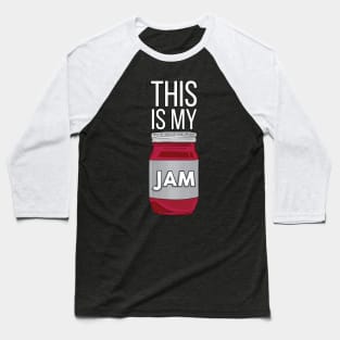 This is my Jam Funny Joke Design Baseball T-Shirt